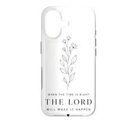 When The Time Is Right The Lord Will Make It Happen Floral Case for iPhone 17