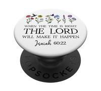 When the Time Right The Lord Will Make Happen Isaiah 60:22 PopSockets Adhesive PopGrip