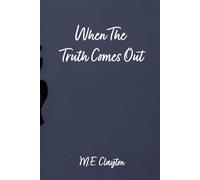 When the Truth Comes Out (When The Series)