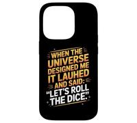 When The Universe Designed Me It Laughed Case for iPhone 14 Pro