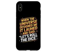 When The Universe Designed Me It Laughed Case for iPhone XS Max