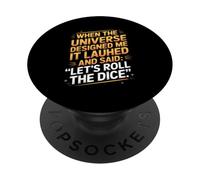 When The Universe Designed Me It Laughed PopSockets Adhesive PopGrip