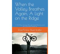 When the Valley Breathes Again, A Light on the Ridge: A 30-Day Journey Through Grief, Memory, and the God Who Holds Us