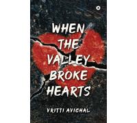 When The Valley Broke Hearts