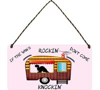 When The Van's a Rockin Dont Come Knockin Funny Caravan Gift Sign Wall Hanging Camper Plaque