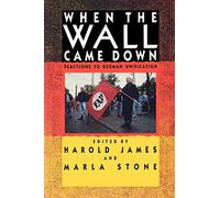 When the Wall Came Down: Reactions to German Unification