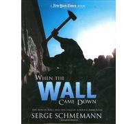 When the Wall Came Down: The Berlin Wall and the Fall of Communism