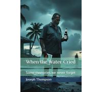 When the Water Cried: All-inclusive guide to writing and marketing a hit song