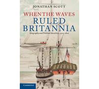 When the Waves Ruled Britannia: Geography and Political Identities, 1500-1800