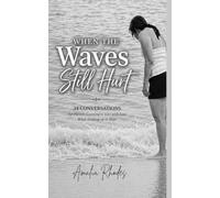 When the Waves Still Hurt