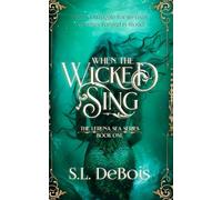 When the Wicked Sing: 1 (The Leruna Sea)