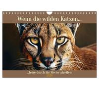 When the wild cats roam quietly through their territory UK-Version (Wall Calendar 2026 DIN A4 Landscape), CALVENDO 12 Month Wall Calendar