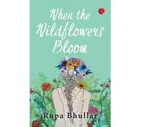 WHEN THE WILDFLOWERS BLOOM