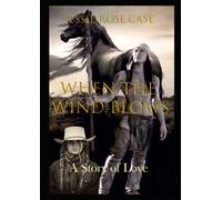 When The Wind Blows - A sexual awakening *****: A Story of Love (Western Romantics)