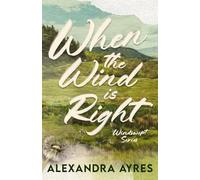 When the Wind is Right (Windswept)