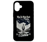 When The Winds Howls I Listen Weather Spotters Meteorology Case for iPhone 16 Plus
