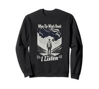 When The Winds Howls I Listen Weather Spotters Meteorology Sweatshirt