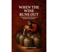 When the Wine Runs Out: A Prophetic Call to Discernment and Divine Partnership