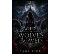 When The Wolves Bowed (Wolves of Black Hollow)