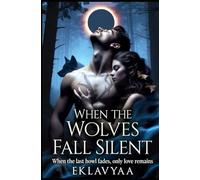 When the Wolves Fall Silent
