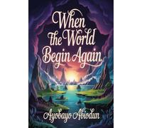 When the World Begin Again