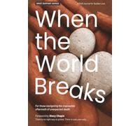 When the World Breaks: A Grief Journal for Sudden Loss