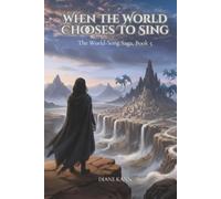 When the World Chooses to Sing: 5 (The World-Song Saga)