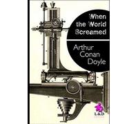 When the World Screamed: Professor Challenger 5