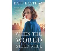 When the World Stood Still: Heartbreaking historical fiction set in the time of Spanish flu