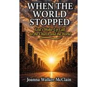 When the world stopped: God's Wake-Up Call to the Church and the World