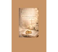 When The World Stops: How God Restores Love, Faith, and Covenant After Betrayal