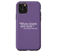 WHEN THERE ARE NINE Ruth Bader Ginsburg Quote Meme Case for iPhone 11 Pro
