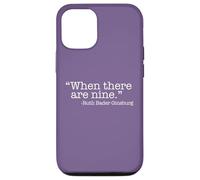 WHEN THERE ARE NINE Ruth Bader Ginsburg Quote Meme Case for iPhone 12/12 Pro