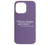 WHEN THERE ARE NINE Ruth Bader Ginsburg Quote Meme Case for iPhone 14 Pro Max