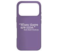 WHEN THERE ARE NINE Ruth Bader Ginsburg Quote Meme Case for iPhone 17 Pro