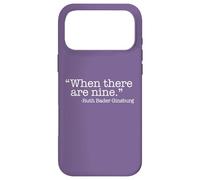 WHEN THERE ARE NINE Ruth Bader Ginsburg Quote Meme Case for iPhone 17 Pro Max