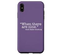 WHEN THERE ARE NINE Ruth Bader Ginsburg Quote Meme Case for iPhone XS Max