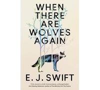 When There Are Wolves Again