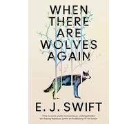 When There Are Wolves Again