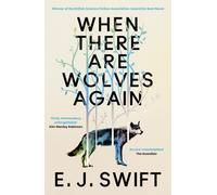 When There Are Wolves Again : Winner Of The Best Novel Award 2025 From The British Science Fiction Association