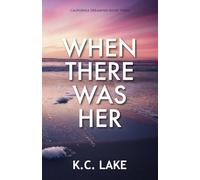 When There Was Her (California Dreaming)