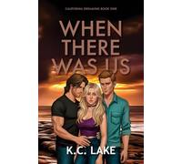 When There Was Us: Illustrated Cover Edition: 1 (California Dreaming)