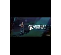 When They Arrived Steam Key GLOBAL