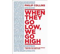 When They Go Low, We Go High: Speeches that shape the world - and why we need them