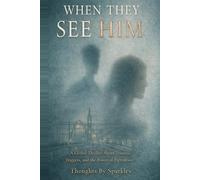 WHEN THEY SEE HIM: A Global Thriller About Trauma, Triggers, and the Power of Prevention