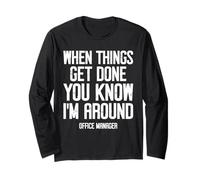 When Things get Done Funny Office Manager OM Long Sleeve T-Shirt