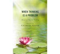 When Thinking Is a Problem: About and Beyond Thinking