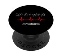 When this line gets straight everyone loves you - funny PopSockets Adhesive PopGrip