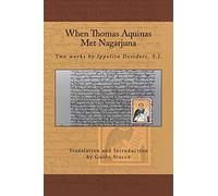 When Thomas Aquinas Met Nagarjuna: Two Works by Ippolito Desideri, S.J.