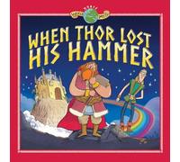 When Thor Lost his Hammer (World Myths Series)